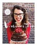 The Virtuous Tart: Sinful But Saintly Recipes for Sweets, Treats, and Snacks