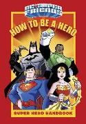 How to Be a Hero (DC Super Friends)