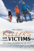 Killers or Victims