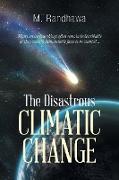 The Disastrous Climatic Change