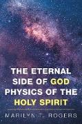The Eternal Side of God Physics of the Holy Spirit