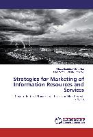 Strategies for Marketing of Information Resources and Services