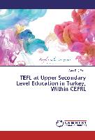 TEFL at Upper Secondary Level Education in Turkey, Within CEFRL