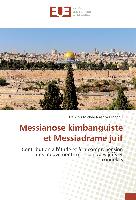 Messianose kimbanguiste et Messiadrame juif