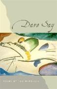 Dare Say: Poems