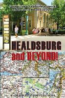 Healdsburg and Beyond!: Forty Writers Celebrate a Special California Town and Beyond