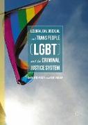 Lesbian, Gay, Bisexual and Trans People (Lgbt) and the Criminal Justice System