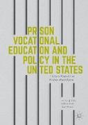 Prison Vocational Education and Policy in the United States