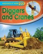 Diggers and Cranes