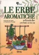 Le erbe aromatiche selvatiche. Profumi in cucina