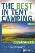 The Best in Tent Camping: The Carolinas: A Guide for Car Campers Who Hate RVs, Concrete Slabs, and Loud Portable Stereos