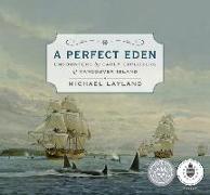 A Perfect Eden: Encounters by Early Explorers of Vancouver Island