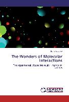 The Wonders of Molecular Interactions