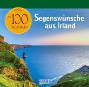 Die 100 schönsten Segenswünsche aus Irland