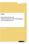 Employer Branding und Unternehmenskultur. Wechselwirkungen und Interdependenzen