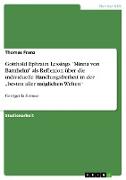 Gotthold Ephraim Lessings "Minna von Barnhelm" als Reflexion über die individuelle Handlungsfreiheit in der ¿besten aller möglichen Welten¿