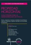 Propiedad horizontal : guía íntegra para la administración de fincas