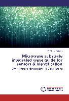 Microwave substrate integrated wave guide for sensors & identification