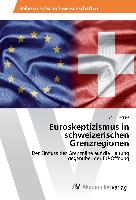 Euroskeptizismus in schweizerischen Grenzregionen