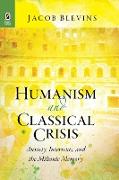 Humanism and Classical Crisis