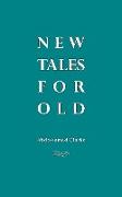 New Tales For Old