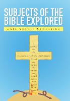 Subjects of the Bible Explored