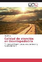 Calidad de atención en Odontopediatría