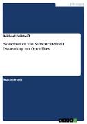 Skalierbarkeit von Software Defined Networking mit Open Flow