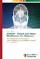 SOM4R - Simple and Open Middleware for Robotics