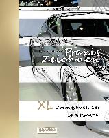 Praxis Zeichnen - XL Übungsbuch 13: Sportwagen