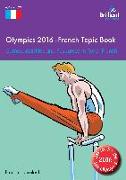 Olympics 2016 - French Topic Book: Games, Activities and Resources to Teach French