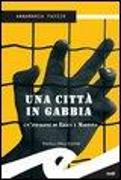 Una città in gabbia. Un'indagine di Erika e Maffina