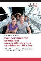 Comportamiento sexual del universitario y sus cambios en 30 años