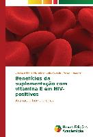 Benefícios da suplementação com vitamina E em HIV-positivos