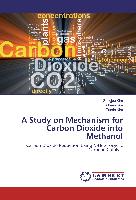 A Study on Mechanism for Carbon Dioxide into Methanol