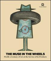 The muse in the wheels. Pirelli: a century of art at the service of its products