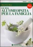 Guida all'omeopatia per la famiglia