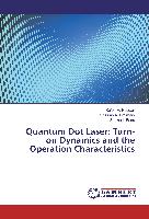 Quantum Dot Laser: Turn-on Dynamics and the Operation Characteristics