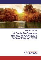 A Guide To Common Freshwater Crustacean Zooplankton of Egypt