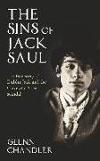 The Sins of Jack Saul - The True Story of Dublin Jack and The Cleveland Street Scandal