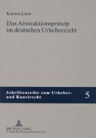 Das Abstraktionsprinzip im deutschen Urheberrecht