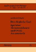 Der elegische Esel. Apuleius¿ «Metamorphosen» und Ovids «Ars amatoria»