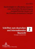 Nachhaltigkeit im öffentlichen Baurecht unter besonderer Berücksichtigung energieeffizienten Bauens und des Einsatzes erneuerbarer Energien