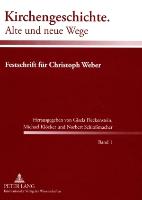 Kirchengeschichte. Alte und neue Wege