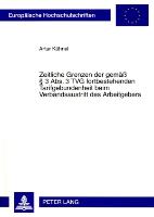 Zeitliche Grenzen der gemäß § 3 Abs. 3 TVG fortbestehenden Tarifgebundenheit beim Verbandsaustritt des Arbeitgebers