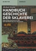 Handbuch Geschichte der Sklaverei