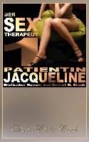 Der Sex-Therapeut 1: Patientin Jacqueline