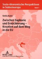 Zwischen Euphorie und Ernüchterung - Kroatien auf dem Weg in die EU