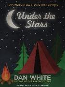 Under the Stars: How America Fell in Love with Camping