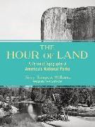 The Hour of Land: A Personal Topography of America's National Parks